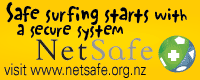 Safe surfing starts with a secure system - visit www.netsafe.org.nz Safe surfing starts with a secure system - visit www.netsafe.org.nz