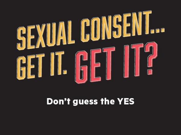 When it comes to sex, strong and positive consent is the only kind of consent.