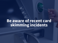 Police urge public to be aware of recent card skimming incidents